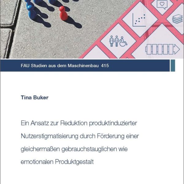 Ein Ansatz zur Reduktion produktinduzierter Nutzerstigmatisierung durch Förderung einer gleichermaßen gebrauchstauglichen wie emotionalen Produktgestalt