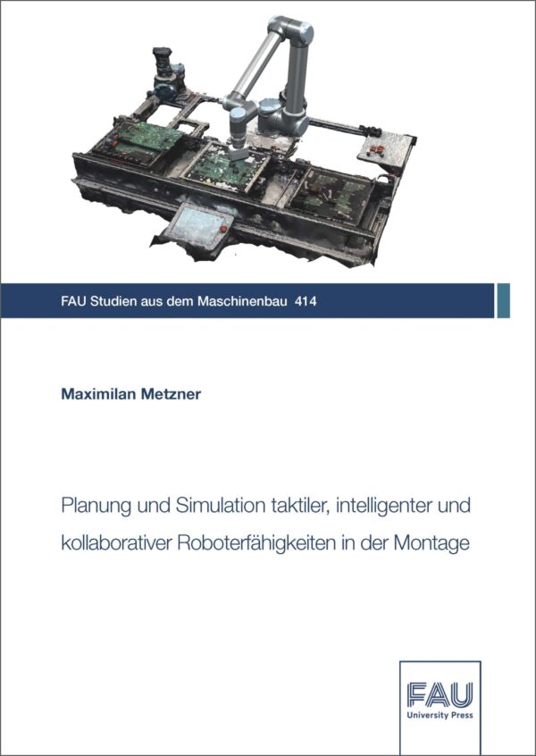 Titelbild Planung und Simulation taktiler, intelligenter und kollaborativer Roboterfähigkeiten in der Montage