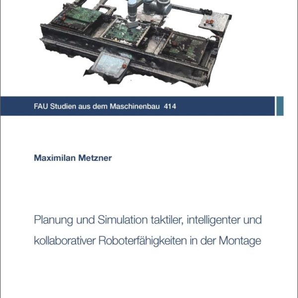 Planung und Simulation taktiler, intelligenter und kollaborativer Roboterfähigkeiten in der Montage