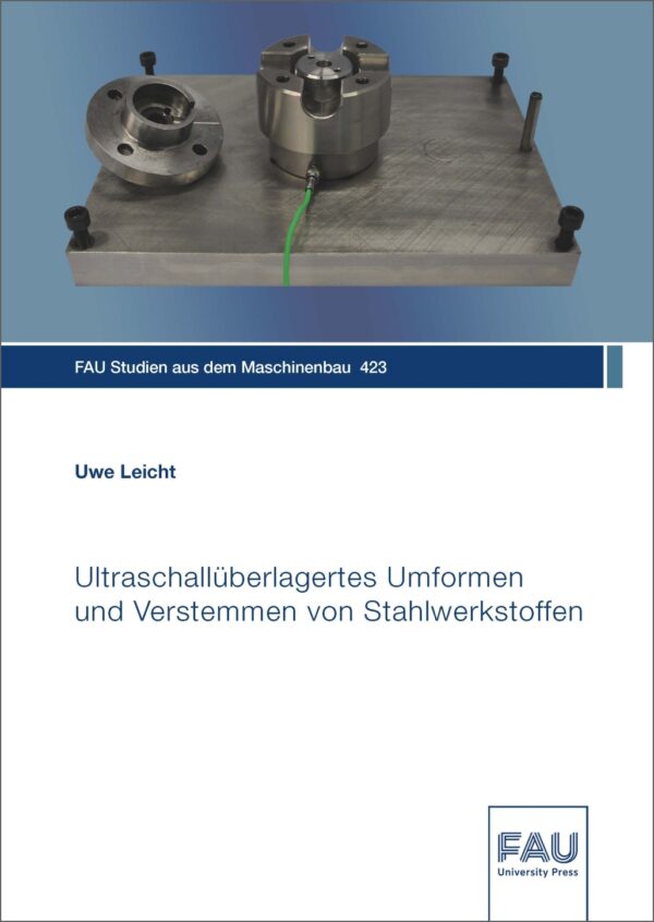 Titelbild Ultraschallüberlagertes Umformen und Verstemmen von Stahlwerkstoffen