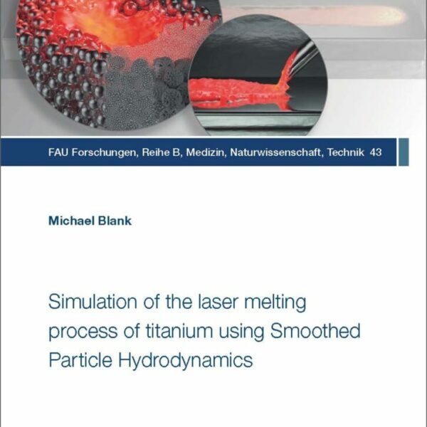 Simulation of the laser melting process of titanium using Smoothed Particle Hydrodynamics