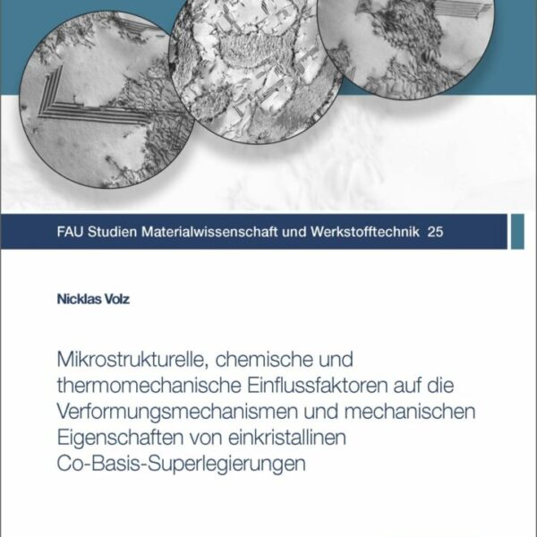 Mikrostrukturelle, chemische und thermomechanische Einflussfaktoren auf die Verformungsmechanismen und mechanischen Eigenschaften von einkristallinen Co-Basis-Superlegierungen