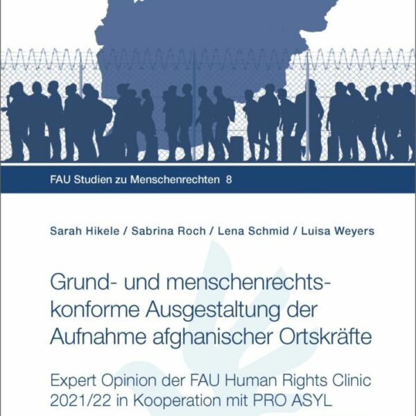 Grund- und menschenrechtskonforme Ausgestaltung der Aufnahme afghanischer Ortskräfte