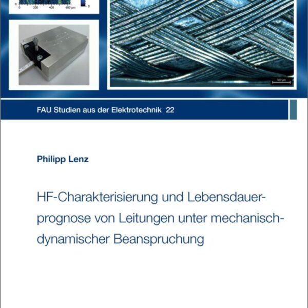 HF-Charakterisierung und Lebensdauerprognose von Leitungen unter mechanisch-dynamischer Beanspruchung