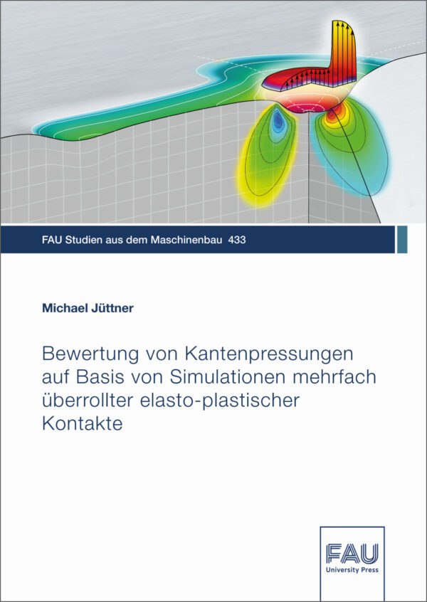 Cover zu Bewertung von Kantenpressungen auf Basis von Simulationen mehrfach überrollter elasto-plastischer Kontakte