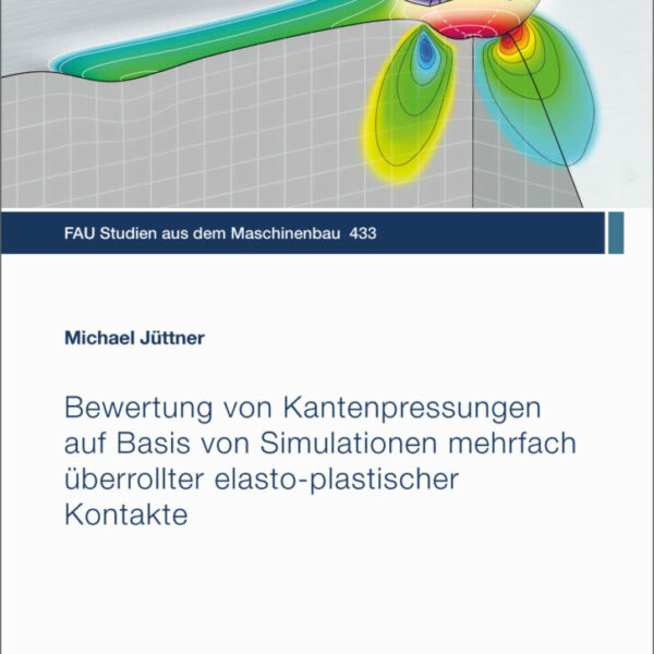 Bewertung von Kantenpressungen auf Basis von Simulationen mehrfach überrollter elasto-plastischer Kontakte