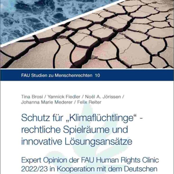 Schutz für "Klimaflüchtlinge" – rechtliche Spielräume und innovative Lösungsansätze