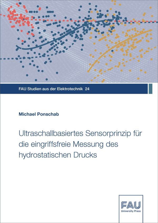 Cover zu Ultraschallbasiertes Sensorprinzip für die eingriffsfreie Messung des hydrostatischen Drucks