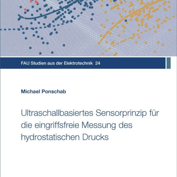 Ultraschallbasiertes Sensorprinzip für die eingriffsfreie Messung des hydrostatischen Drucks