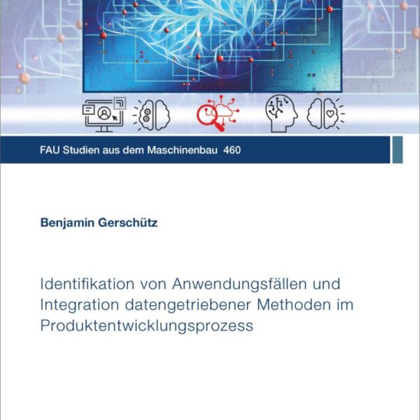 Identifikation von Anwendungsfällen und Integration datengetriebener Methoden im Produktentwicklungsprozess