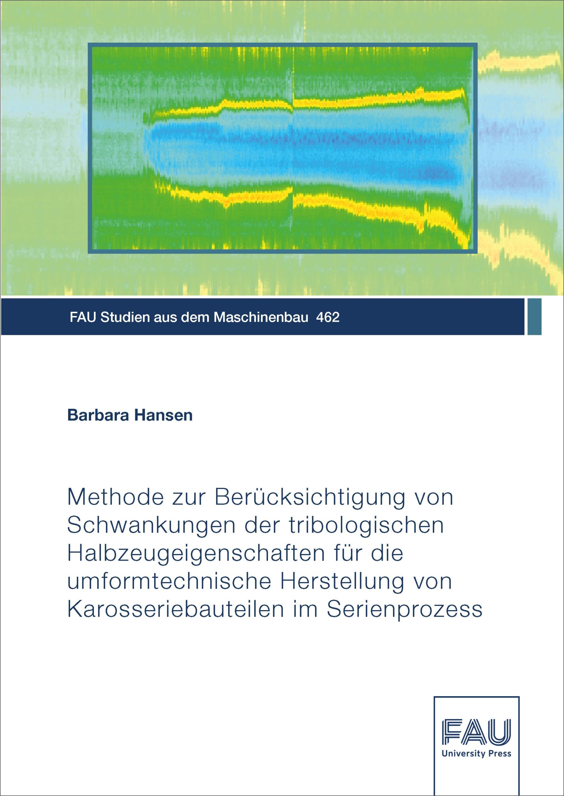 Methode zur Berücksichtigung von Schwankungen der tribologischen Halbzeugeigenschaften für die umformtechnische Herstellung von Karosseriebauteilen im Serienprozess