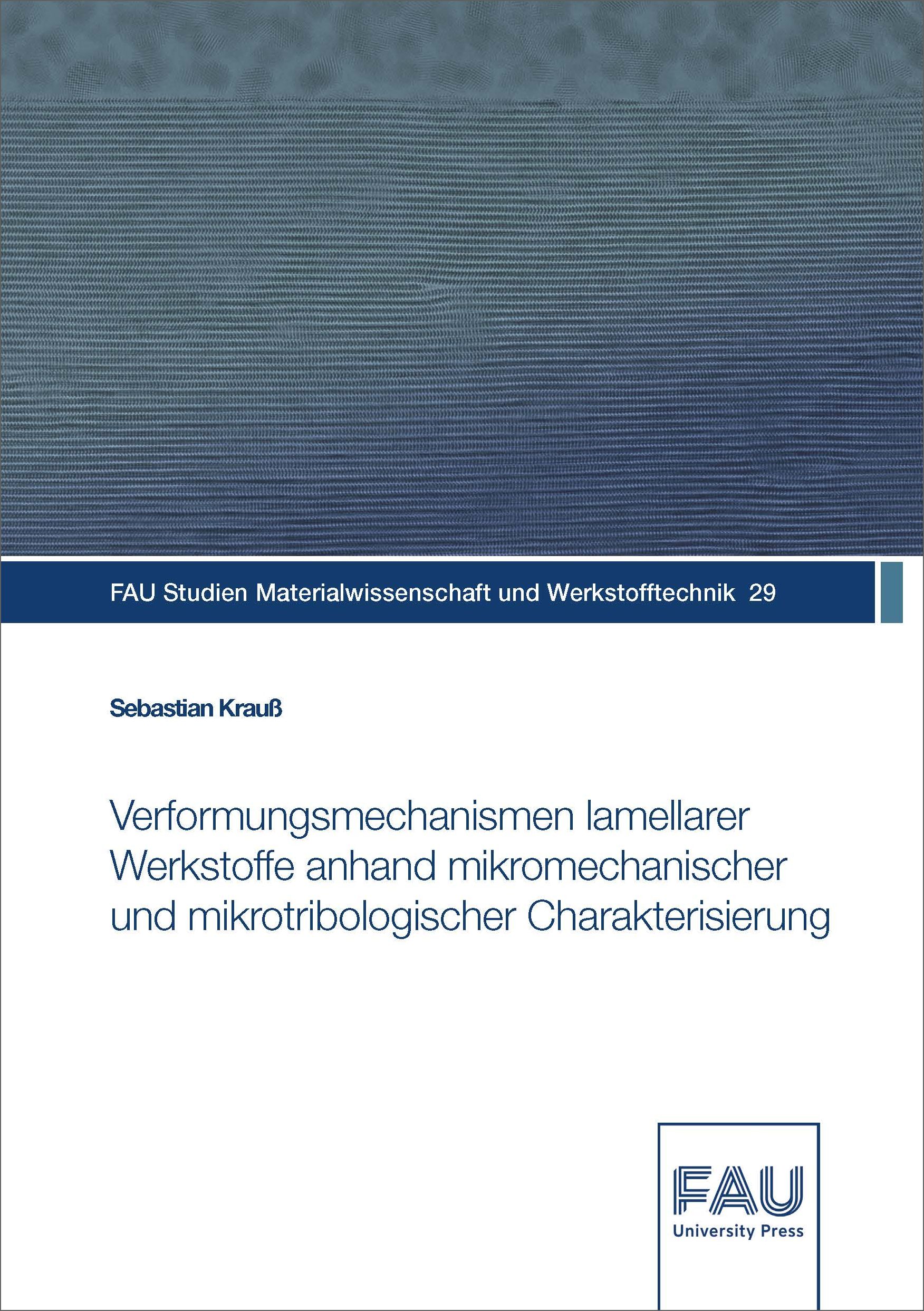 Verformungsmechanismen lamellarer Werkstoffe anhand mikromechanischer und mikrotribologischer Charakterisierung